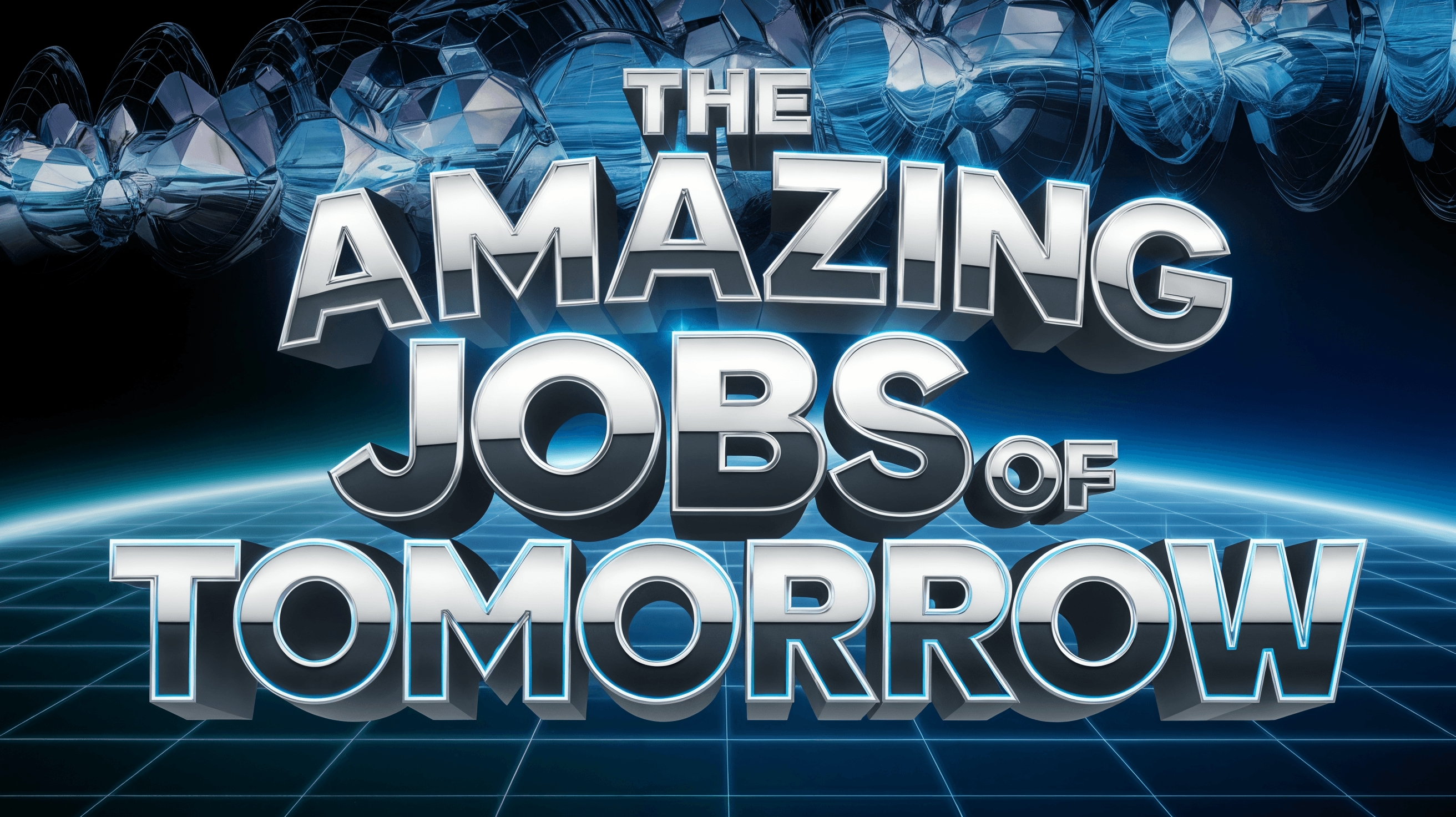 The Amazing Jobs of Tomorrow
